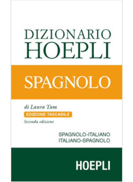 Dizionario Spagnolo. Italiano-Spagnolo, Spagnolo-Italiano - Tam L. - Hoepli