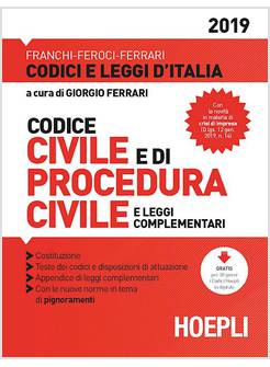 CODICE CIVILE E DI PROCEDURA CIVILE E LEGGI COMPLEMENTARI 2019