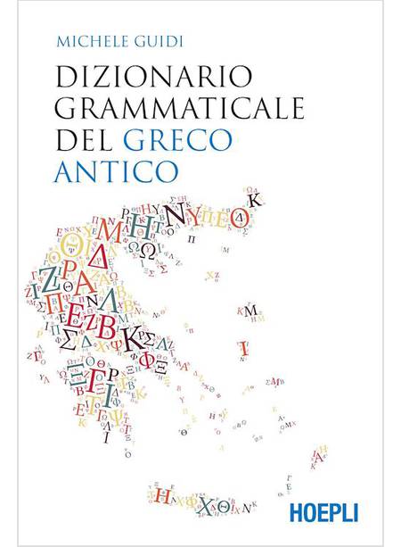 DIZIONARIO GRAMMATICALE DEL GRECO ANTICO