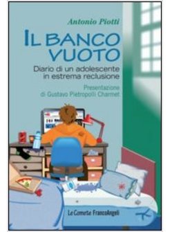 BANCO VUOTO. DIARIO DI UN ADOLESCENTE IN ESTREMA RECLUSIONE (IL)