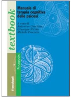 MANUALE DI TERAPIA COGNITIVA DELLE PSICOSI