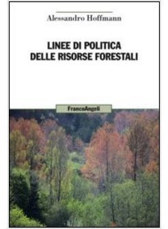 LINEE DI POLITICA DELLE RISORSE FORESTALI