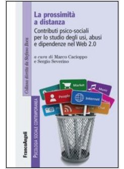 LA PROSSIMITA' A DISTANZA. CONTRIBUTI PSICO-SOCIALI PER LO STUDIO DEGLI USI