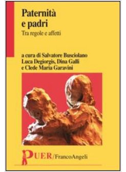 PATERNITA' E PADRI. TRA REGOLE E AFFETTI