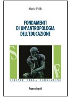 FONDAMENTI DI UN'ANTROPOLOGiA DELL'EDUCAZIONE