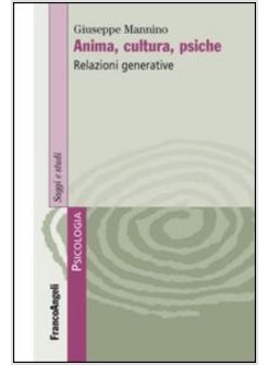 ANIMA, CULTURA, PSICHE. RELAZIONI GENERATIVE