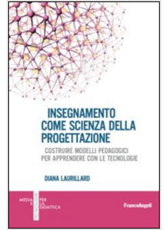 INSEGNAMENTO COME SCIENZA DELLA PROGETTAZIONE. COSTRUIRE MODELLI PEDAGOGICI