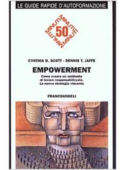 EMPOWERMENT COME CREARE UN AMBIENTE DI LAVORO RESPONSABILIZZATO