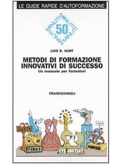 METODI DI FORMAZIONE INNOVATIVI DI SUCCESSO UN MANUALE PER FORMATORI