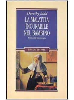 MALATTIA INCURABILE NEL BAMBINO. PROBLEMI DI PSICOTERAPIA (LA)