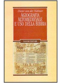 AGIOGRAFIA ALTOMEDIEVALE E USO DELLA BIBBIA