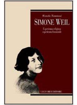 SIMONE WEIL ESPERIENZA RELIGIOSA ESPERIENZA FEMMINILE