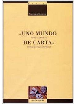 MUNDO DE CARTA FORME E STRUTTURE DELLA DIPLOMAZIA SFORZESCA (UNO)