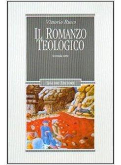 ROMANZO TEOLOGICO (IL)