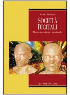 SOCIETA' DIGITALI MUTAMENTO CULTURALE E GLOBALIZZAZIONE