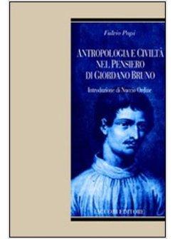 ANTROPOLOGIA E CIVILTA' NEL PENSIERO DI GIORDANO BRUNO