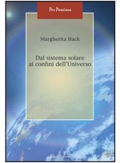 DAL SISTEMA SOLARE AI CONFINI DELL'UNIVERSO