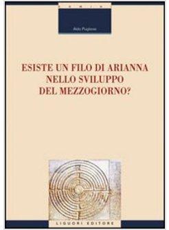 ESISTE UN FILO DI ARIANNA NELLO SVILUPPO DEL MEZZOGIORNO?
