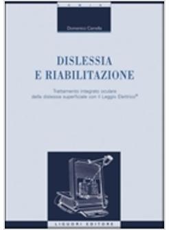 DISLESSIA E RIABILITAZIONE TRATTAMENTO INTEGRATO OCULARE DELLA DISLESSIA