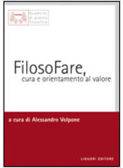 FILOSOFARE CURA E ORIENTAMENTO AL VALORE
