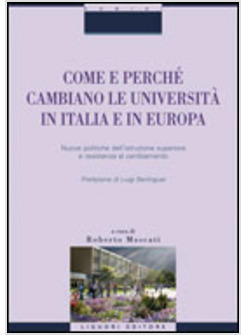 COME E PERCHE' CAMBIANO LE UNIVERSITA' IN ITALIA E IN EUROPA NUOVE POLITICHE