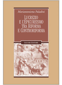 LUCREZIO E L'EPICUREISMO TRA RIFORME E CONTRORIFORMA