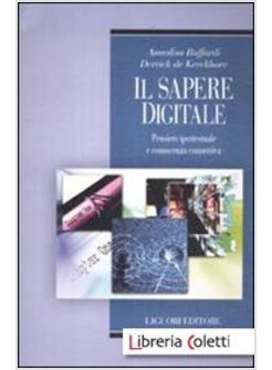 IL SAPERE DIGITALE. PENSIERO IPERTESTUALE E CONOSCENZA CONNETTIVA 