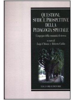 QUESTIONI, SFIDE E PROSPETTIVE DELLA PEDAGOGIA SPECIALE. L'IMPEGNO DELLA COMUNIT