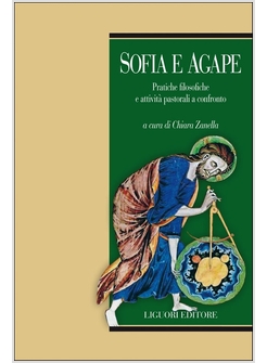 SOFIA E AGAPE. PRATICHE FILOSOFICHE E ATTIVITA' PASTORALI A CONFRONTO