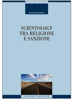 SCIENTOLOGY TRA RELIGIONE E SANZIONE