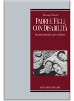 PADRI E FIGLI CON DISABILITA'. INCONTRI GENERATIVI, NUOVE ALLEANZE.