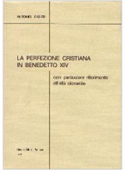 PERFEZIONE CRISTIANA IN BENEDETTO XIV