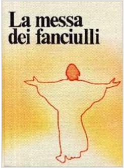 LA MESSA DEI FANCIULLI