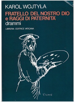 FRATELLO DEL NOSTRO DIO E RAGGI DI PATERNITA'