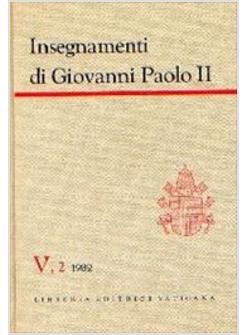 INSEGNAMENTI DI GIOVANNI PAOLO II (5)