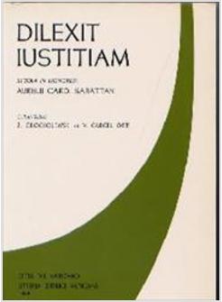 DILEXIT IUSTITIAM STUDIA IN HONOREM AURELII CARD SABATTANI