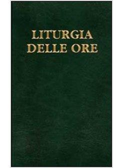 LITURGIA DELLE ORE VOL 3 TEMPO ORDINARIO SETTIMANE I-XVII