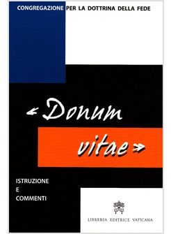 "DONUM VITAE"  ISTRUZIONE E COMMENTI