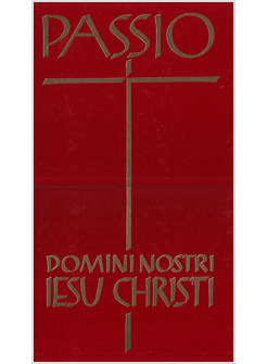 PASSIO DOMINI NOSTRI IESU CRISTI (LIBER CANTUS)