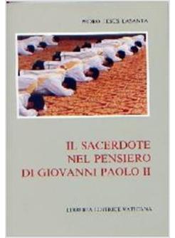 SACERDOTE NEL PENSIERO DI GIOVANNI PAOLO II (IL)