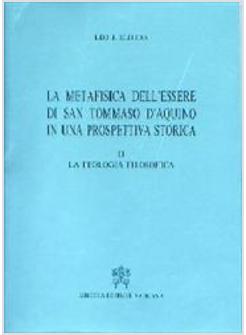 METAFISICA DELL'ESSERE DI SAN TOMMASO D'AQUINO IN UNA PROSPETTIVA STORICA (LA) 2