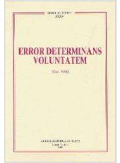 ERROR DETERMINANS VOLUNTATEM (CAN 1099)