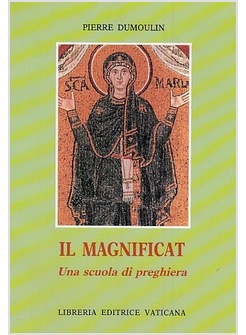 IL MAGNIFICAT. UNA SCUOLA DI PREGHIERA