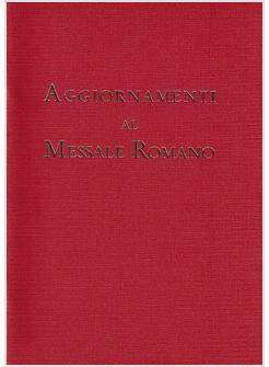AGGIORNAMENTI AL MESSALE ROMANO 2003