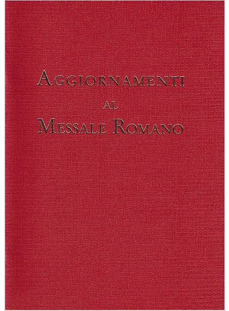 AGGIORNAMENTI AL MESSALE ROMANO 2003