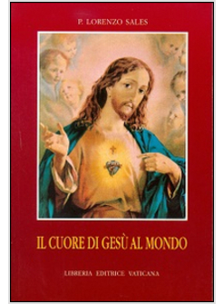 IL CUORE DI GESU' AL MONDO