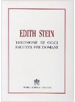 EDITH STEIN TESTIMONE DI OGGI PROFETA PER DOMANI ATTI DEL SIMPOSIO