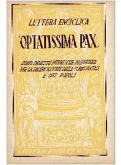 OPTATISSIMA PAX. LETTERA ENCICLICA, 18 DICEMBRE 1947