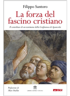 LA FORZA DEL FASCINO CRISTIANO. IL CONTRIBUTO DI UN TESTIMONE DI APARECIDA