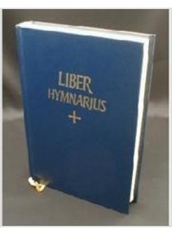 LIBER HYMNARIUS CUM INVITATORIIS ET ALIQUIBUS RESPONSORIIS